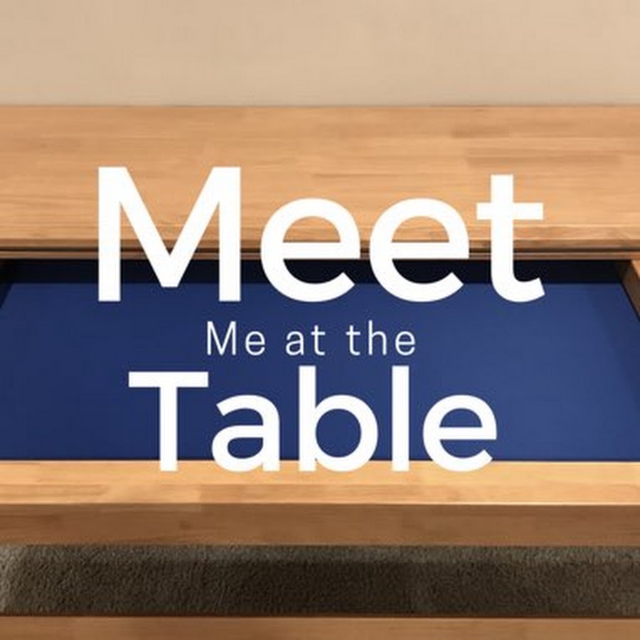 Meet Me At The Table